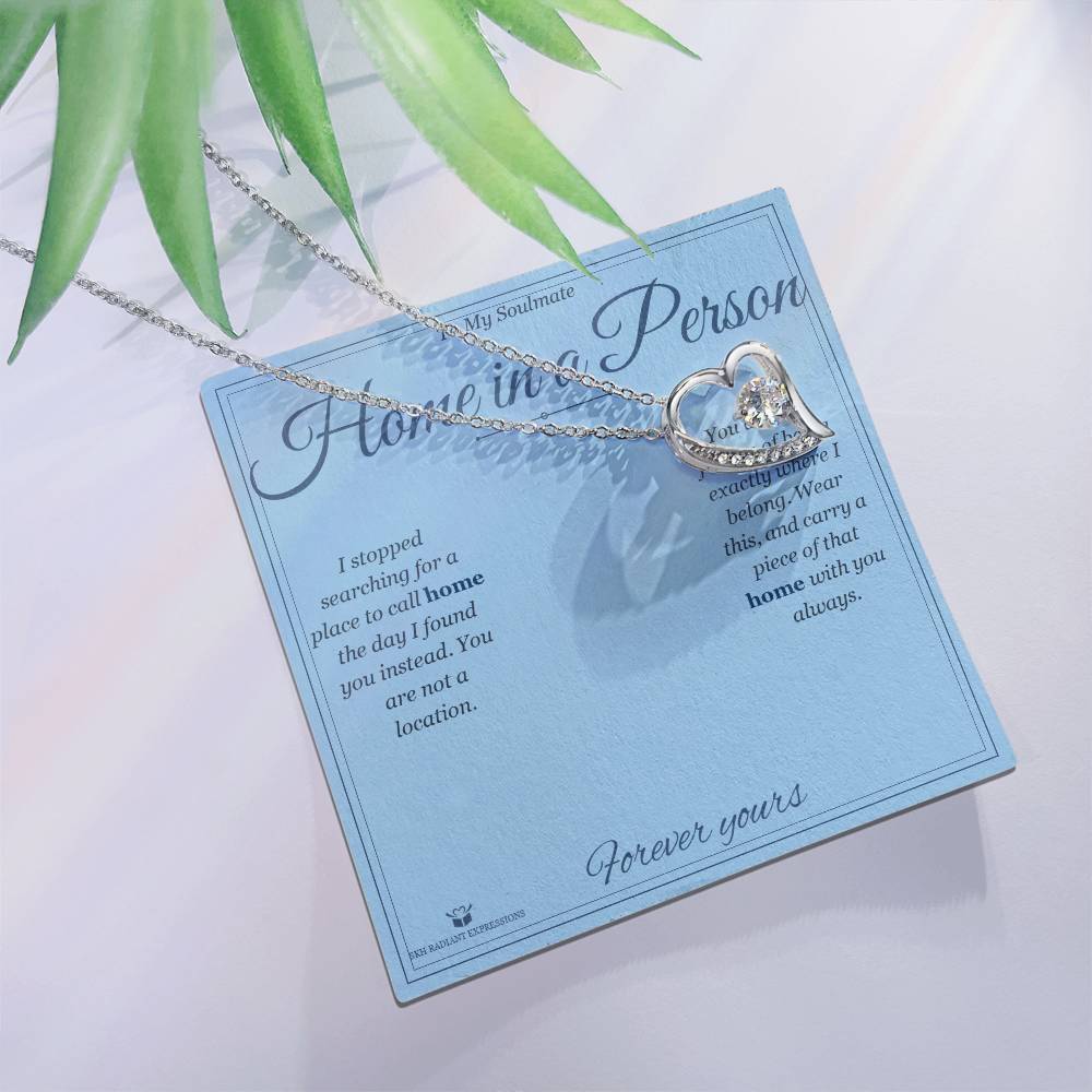 Home in a Person - Forever Love Necklace for Soulmate