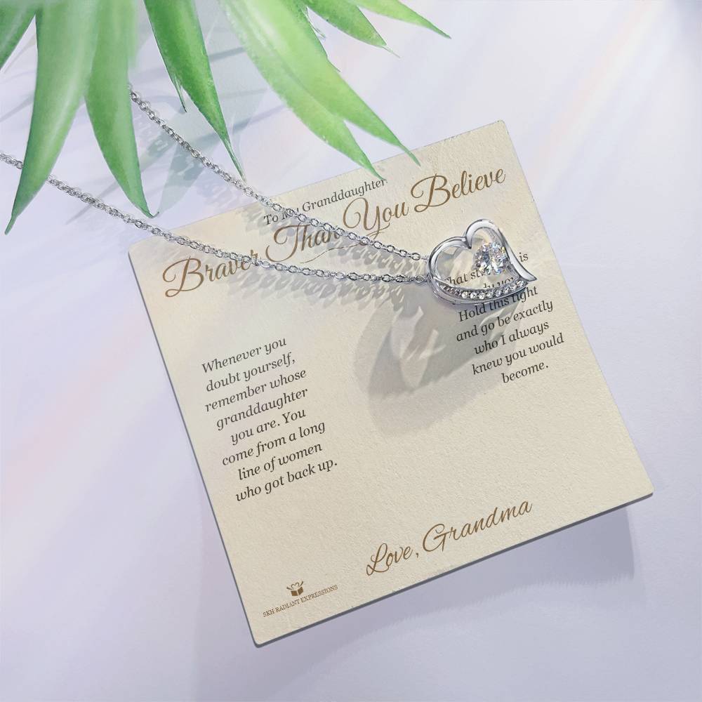 Braver Than You Believe - Forever Love Necklace for Granddaughter