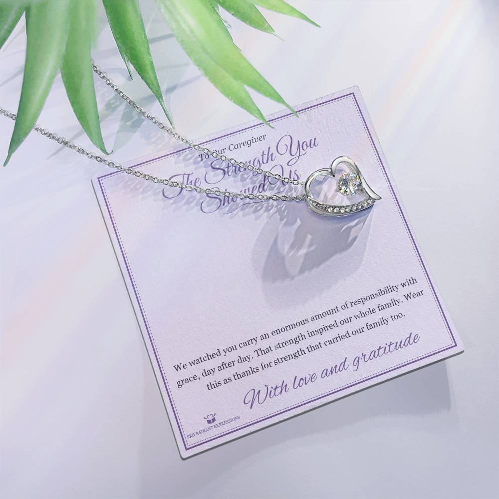 The Strength You Showed Us - Forever Love Necklace for Caregiver