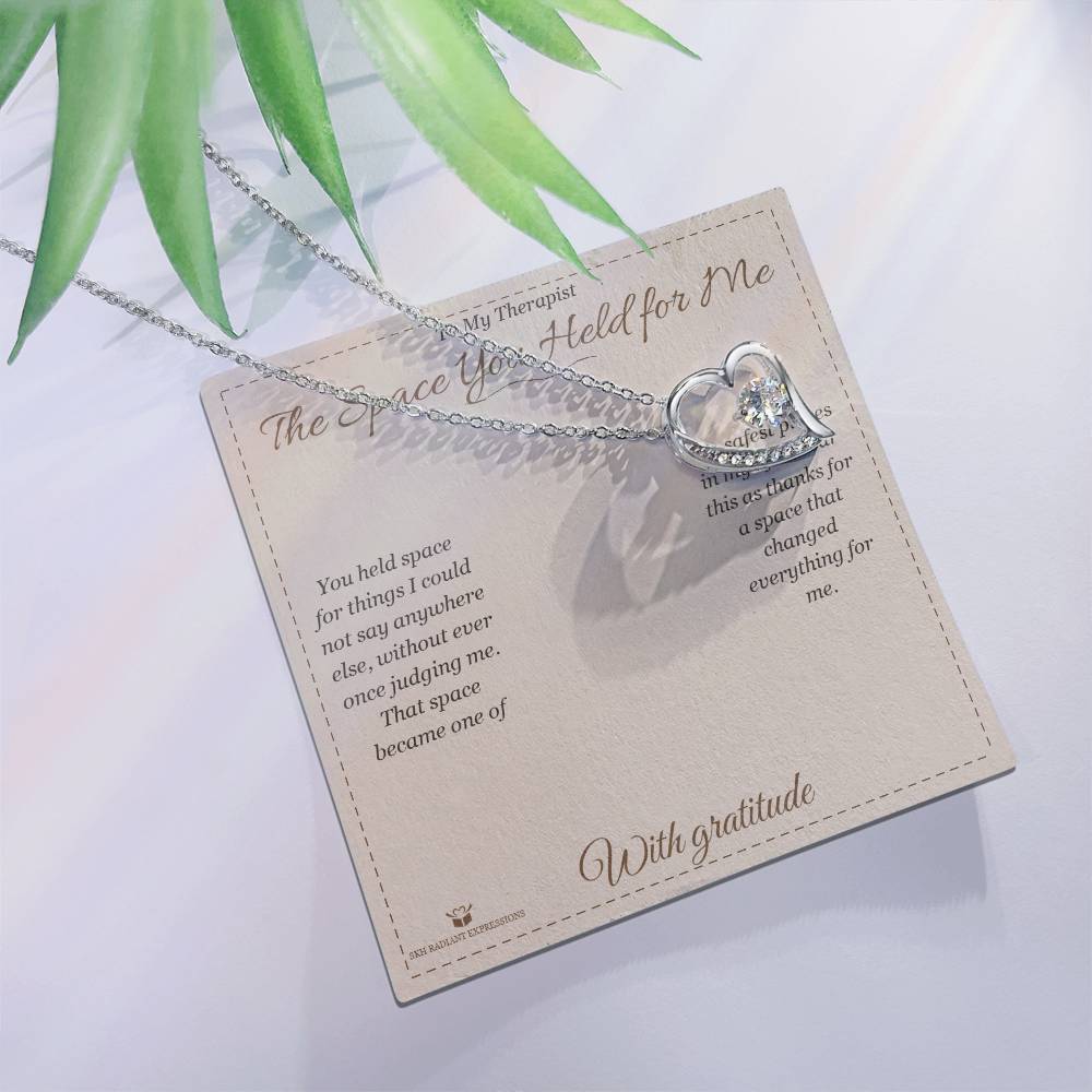 The Space You Held for Me - Forever Love Necklace for Therapist - personalized keepsake gift from SKH Radiant Expressions