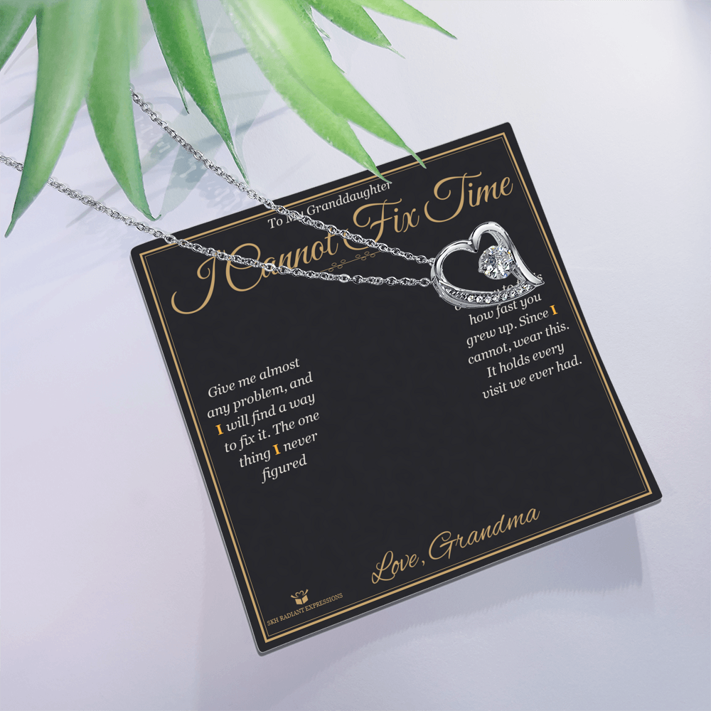 I Cannot Fix Time - Forever Love Necklace for Granddaughter
