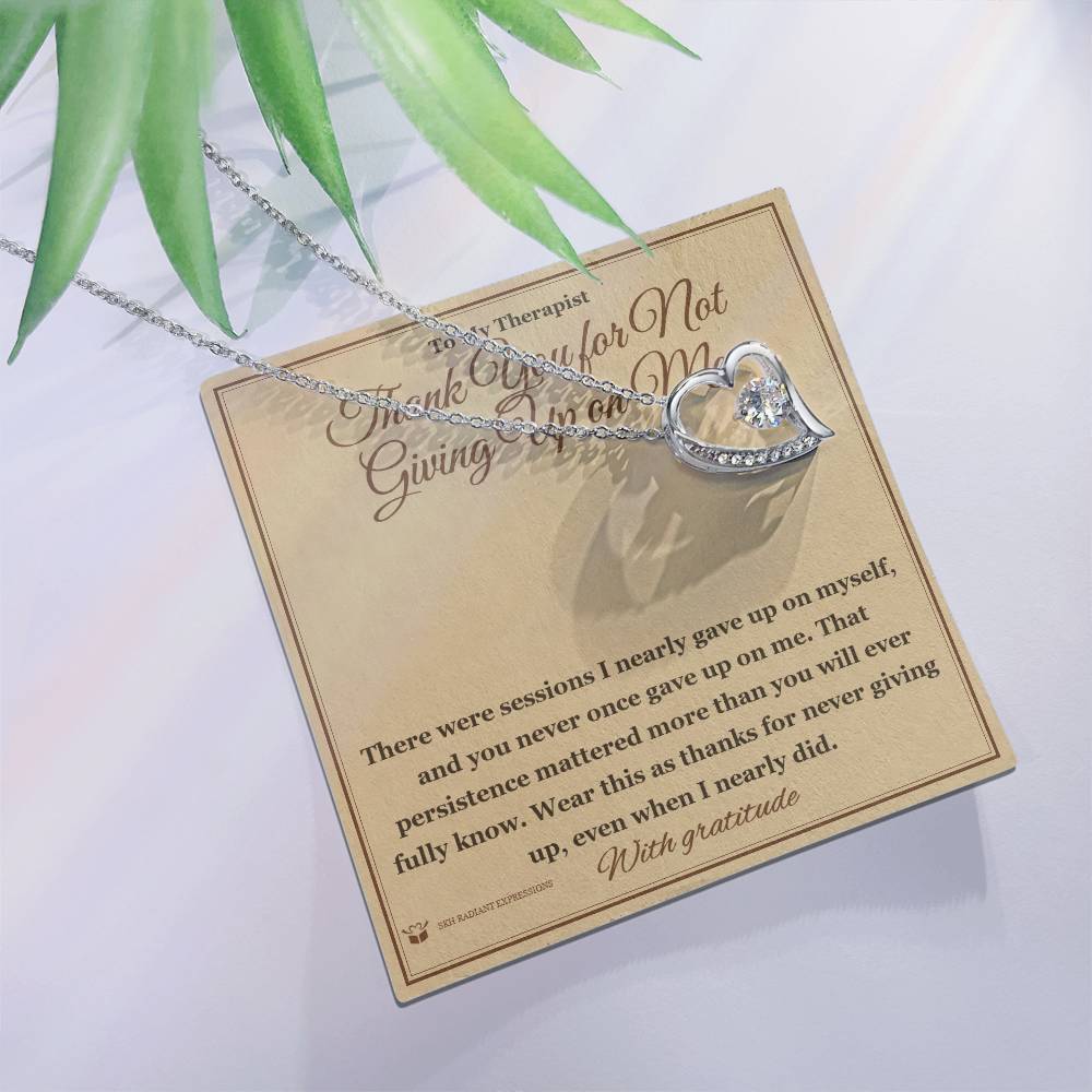 Thank You for Not Giving Up on Me - Forever Love Necklace for Therapist