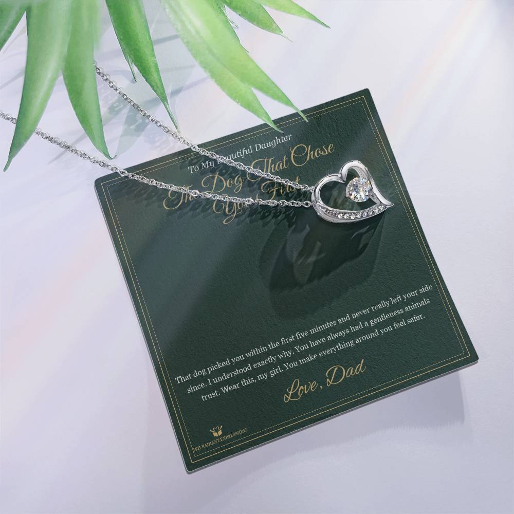 The Dog That Chose You First - Forever Love Necklace for Daughter
