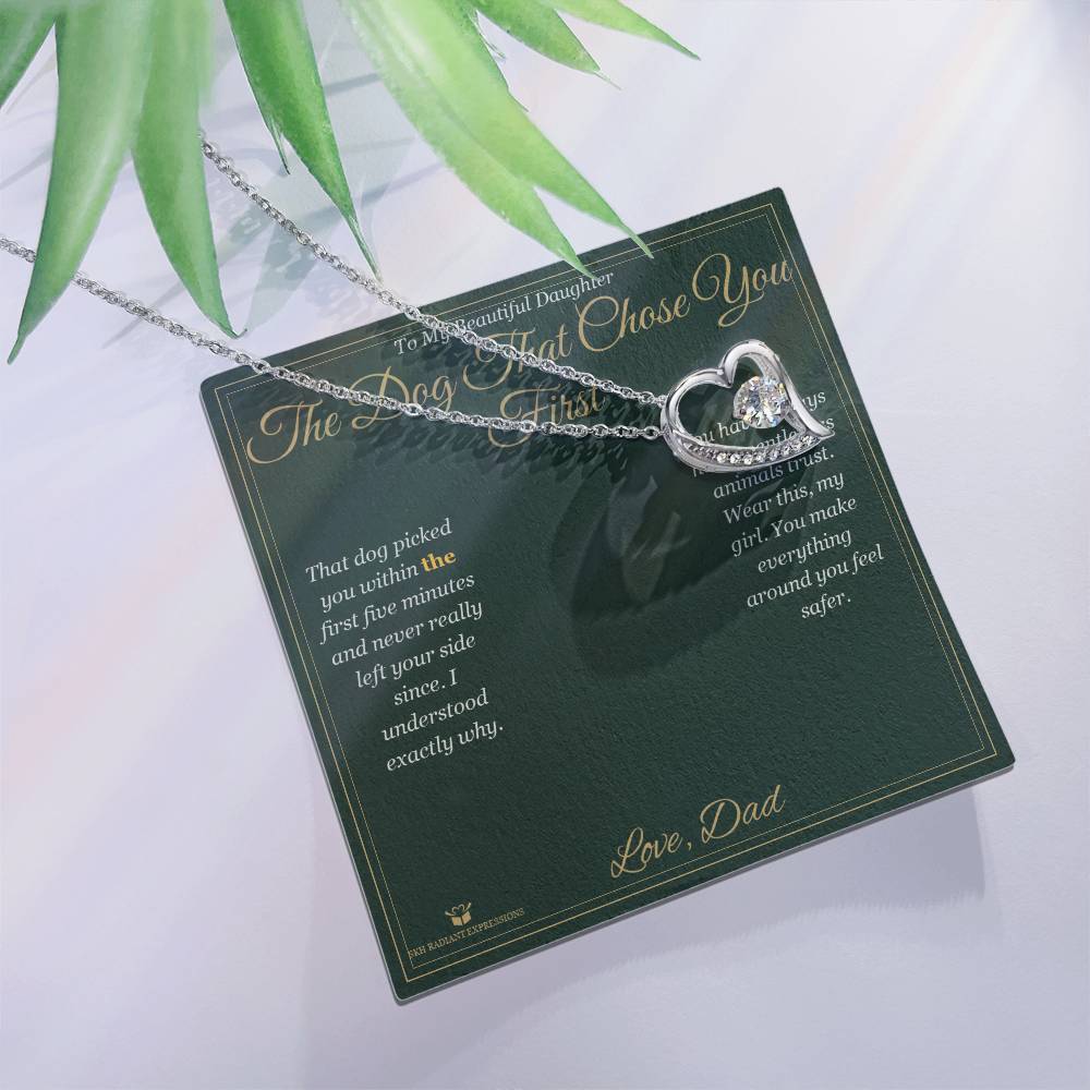 The Dog That Chose You First - Forever Love Necklace for Daughter