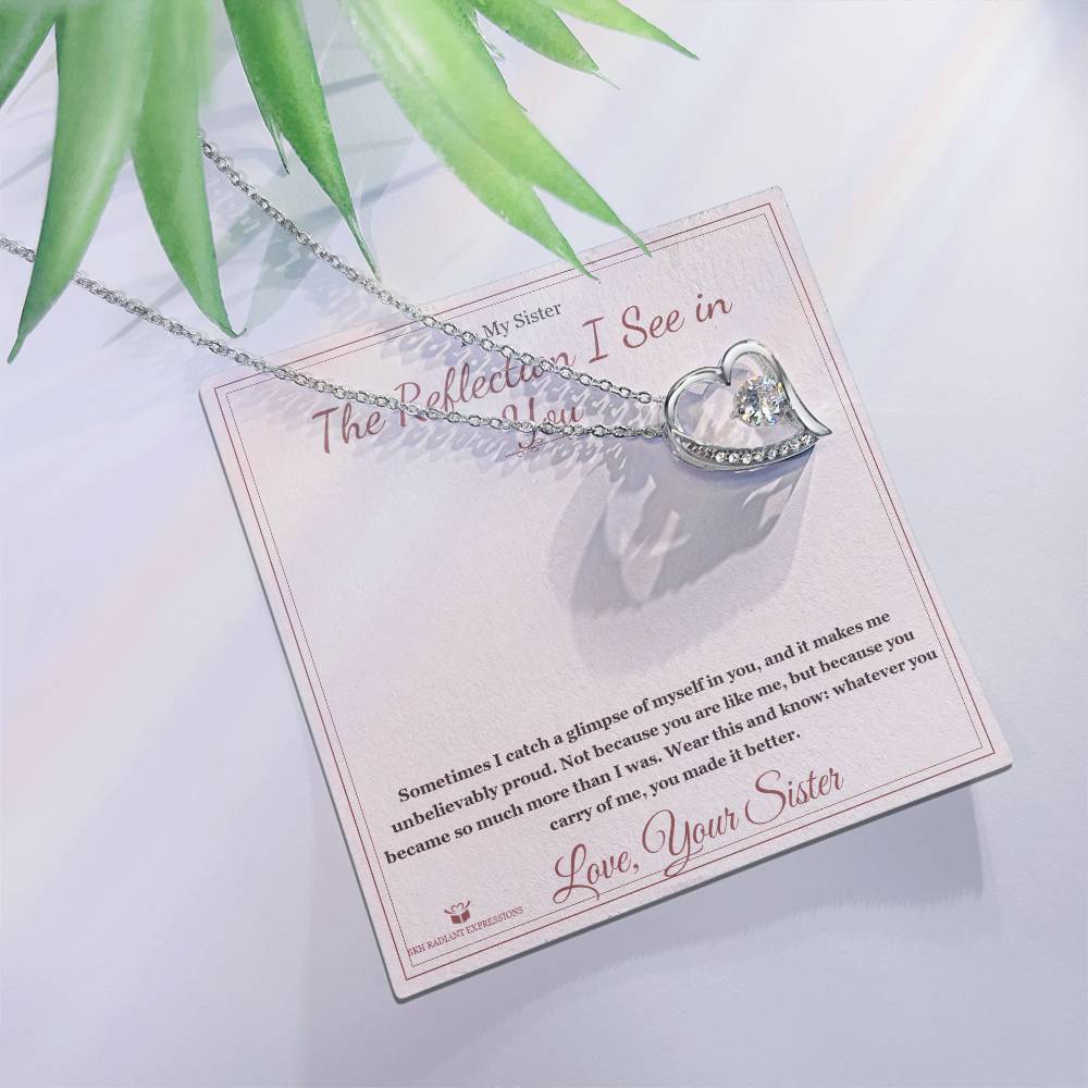 The Reflection I See in You - Forever Love Necklace for Sister