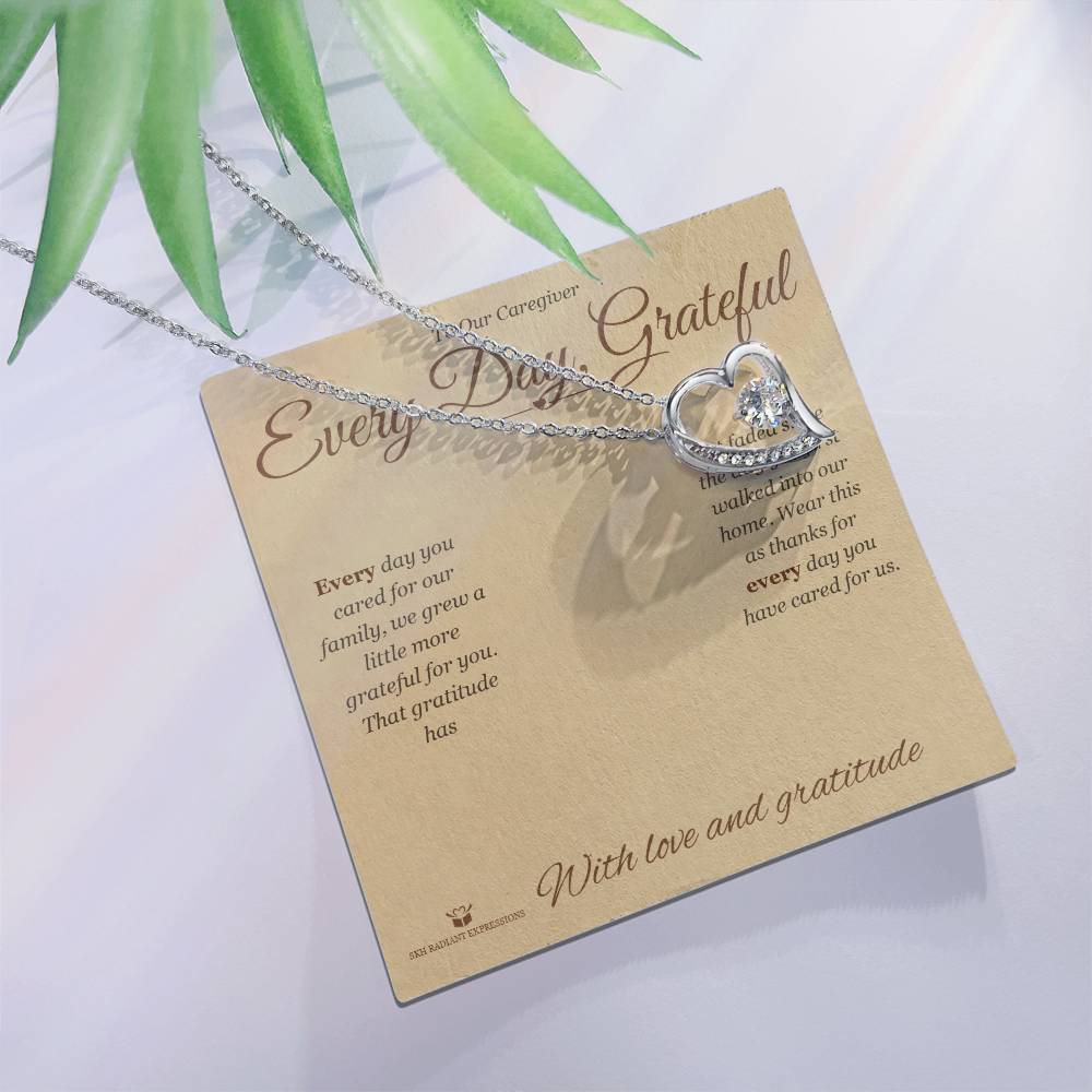 Every Day, Grateful - Forever Love Necklace for Caregiver - personalized keepsake gift from SKH Radiant Expressions