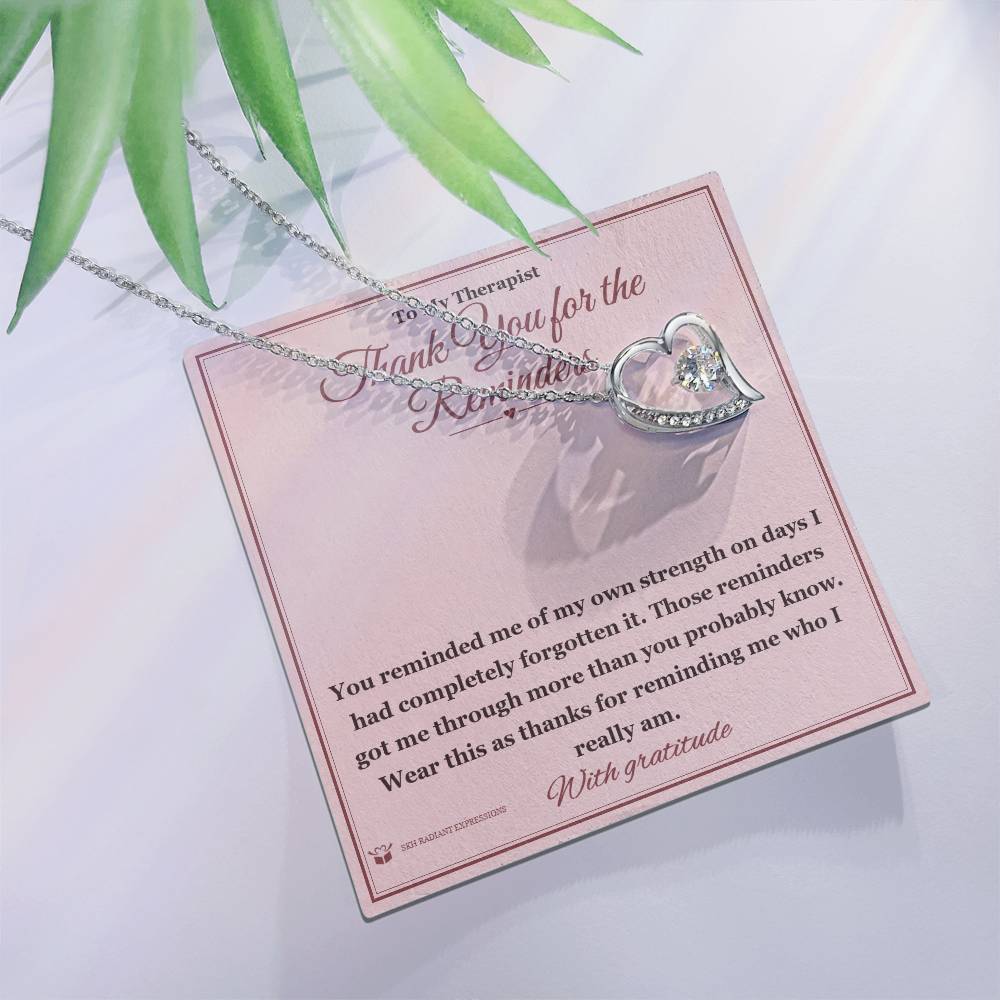 Thank You for the Reminders - Forever Love Necklace for Therapist