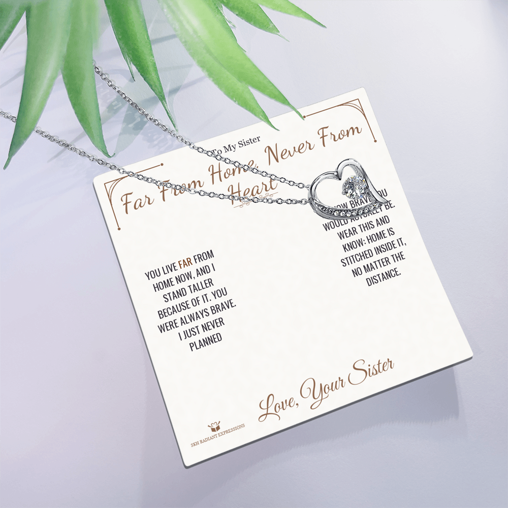 Far From Home, Never From Heart - Forever Love Necklace for Sister