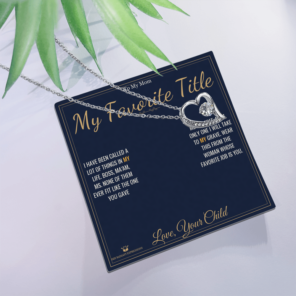My Favorite Title - Forever Love Necklace for Mom