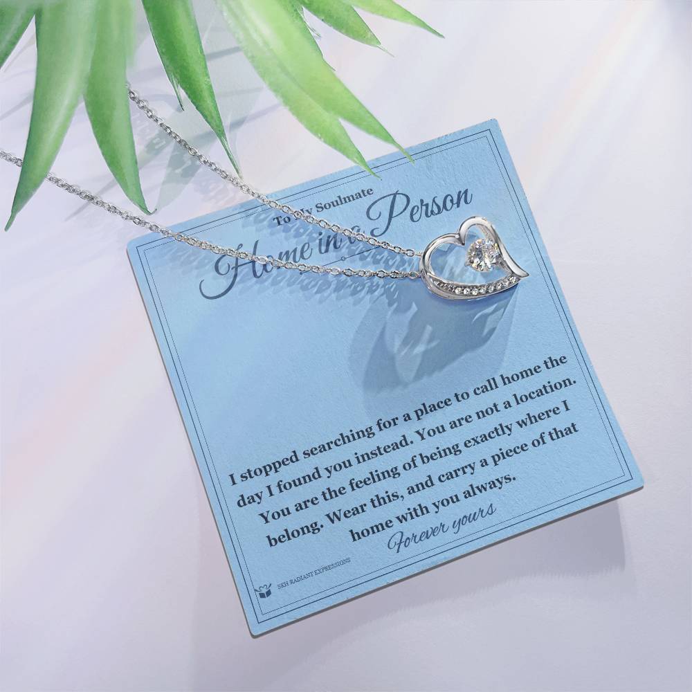 Home in a Person - Forever Love Necklace for Soulmate