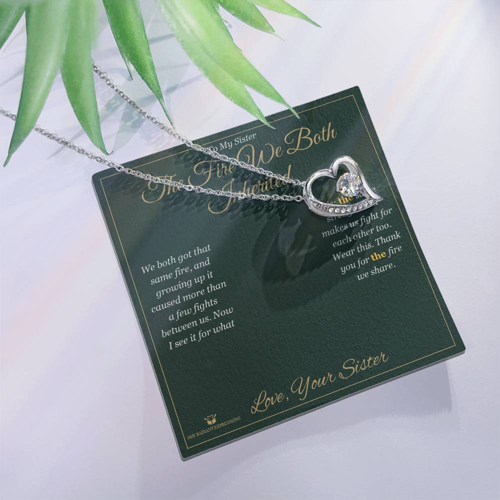 The Fire We Both Inherited - Forever Love Necklace for Sister