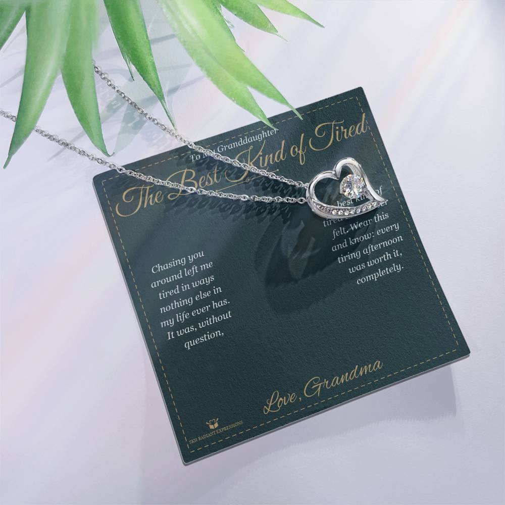 The Best Kind of Tired - Forever Love Necklace for Granddaughter