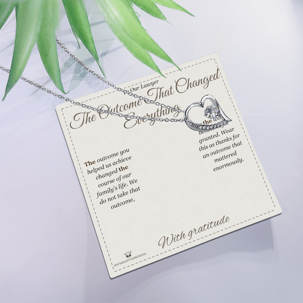 The Outcome That Changed Everything - Forever Love Necklace for Lawyer - personalized keepsake gift from SKH Radiant Expressions