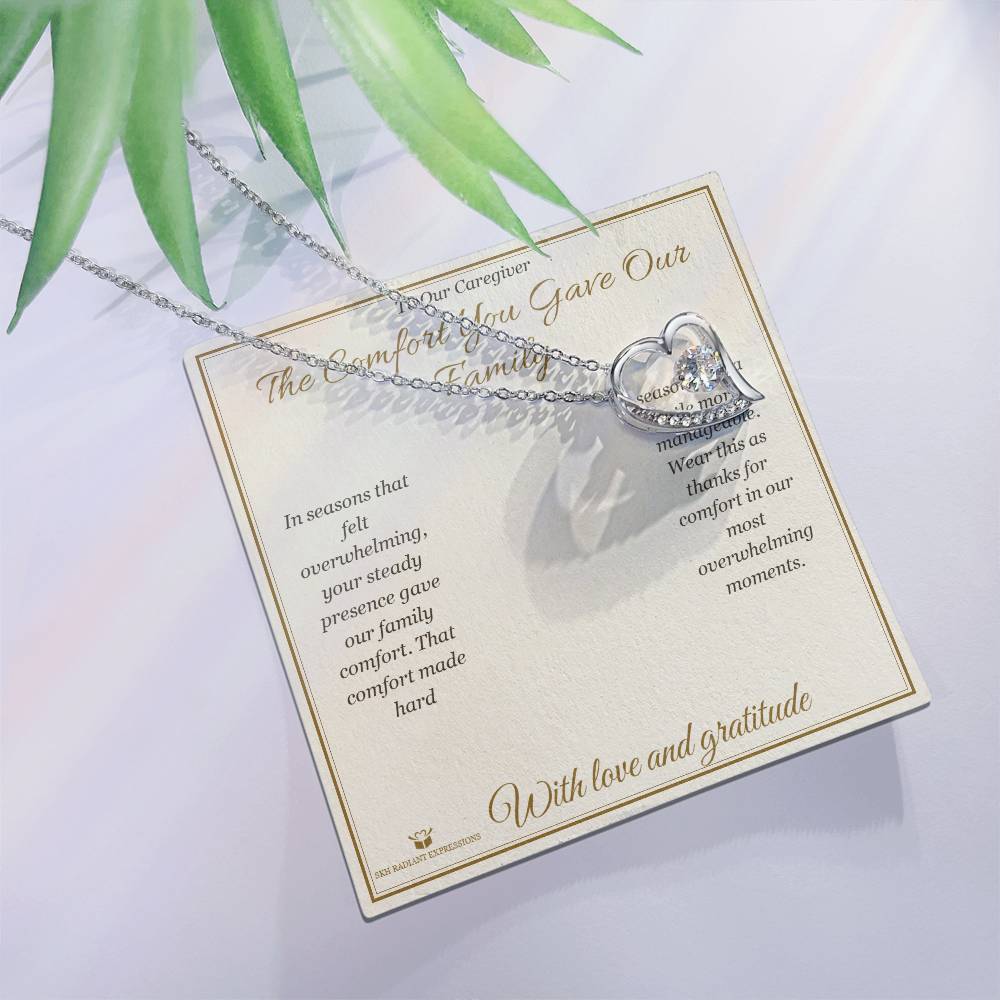 The Comfort You Gave Our Family - Forever Love Necklace for Caregiver