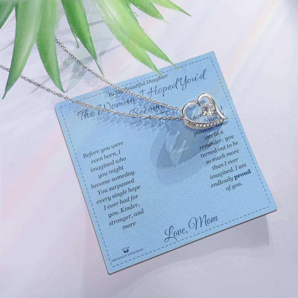The Woman I Hoped You'd Become - Forever Love Necklace for Daughter - personalized keepsake gift from SKH Radiant Expressions