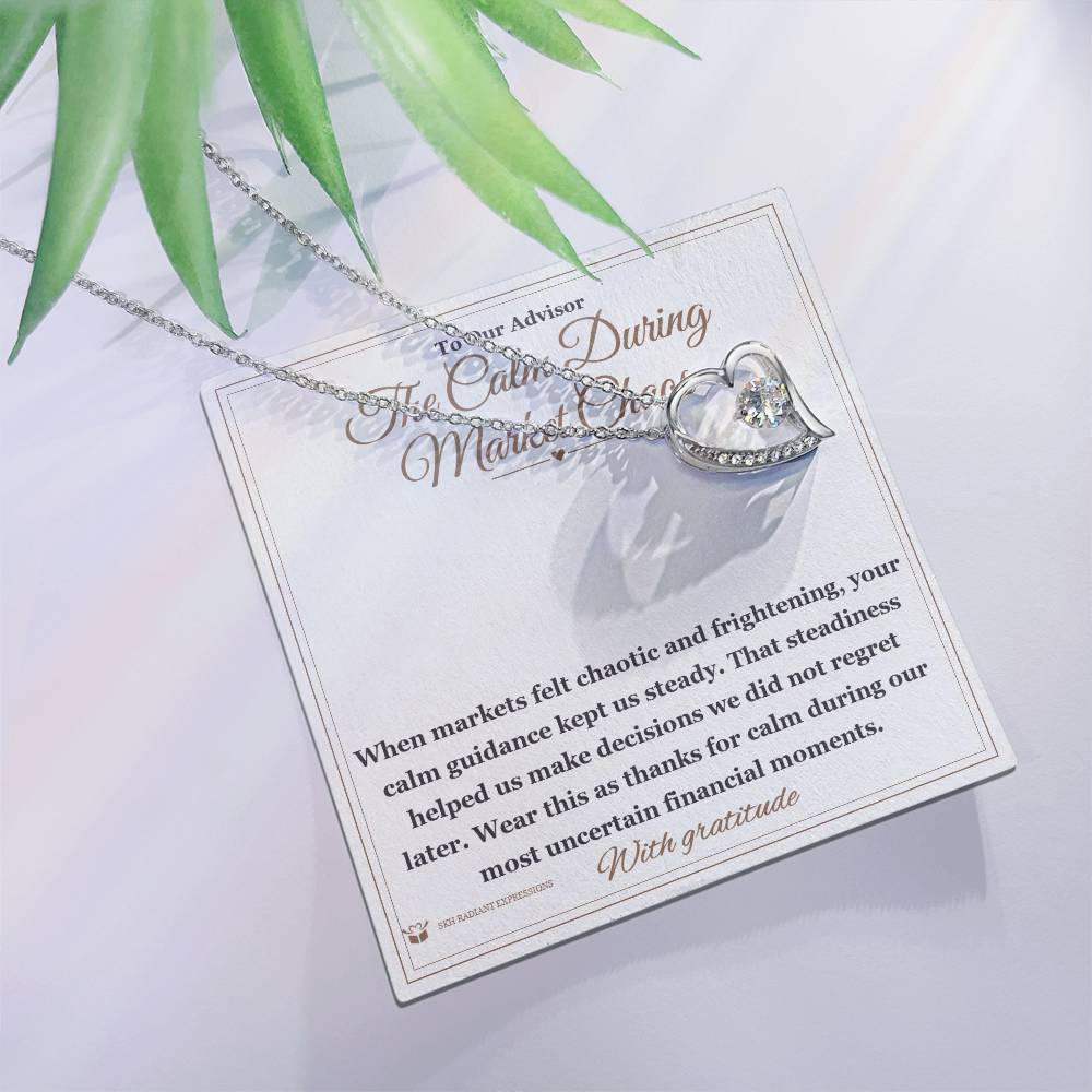 The Calm During Market Chaos - Forever Love Necklace for Advisor