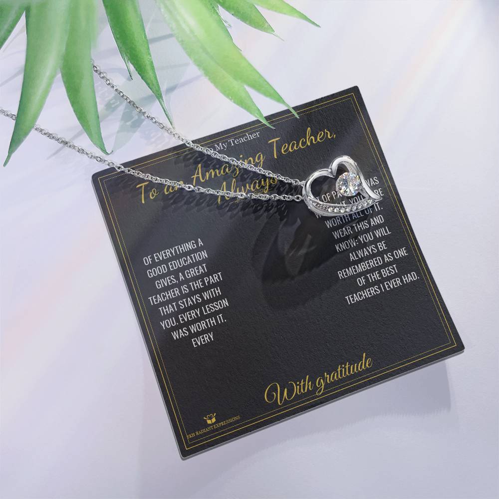 To an Amazing Teacher, Always - Forever Love Necklace for Teacher - personalized keepsake gift from SKH Radiant Expressions