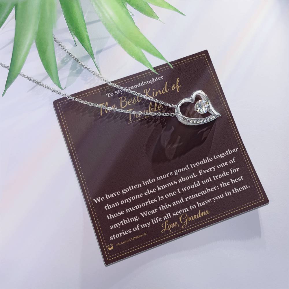 The Best Kind of Trouble - Forever Love Necklace for Granddaughter