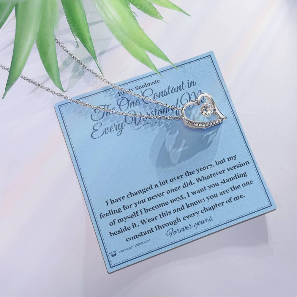 The One Constant in Every Version of Me - Forever Love Necklace for Soulmate