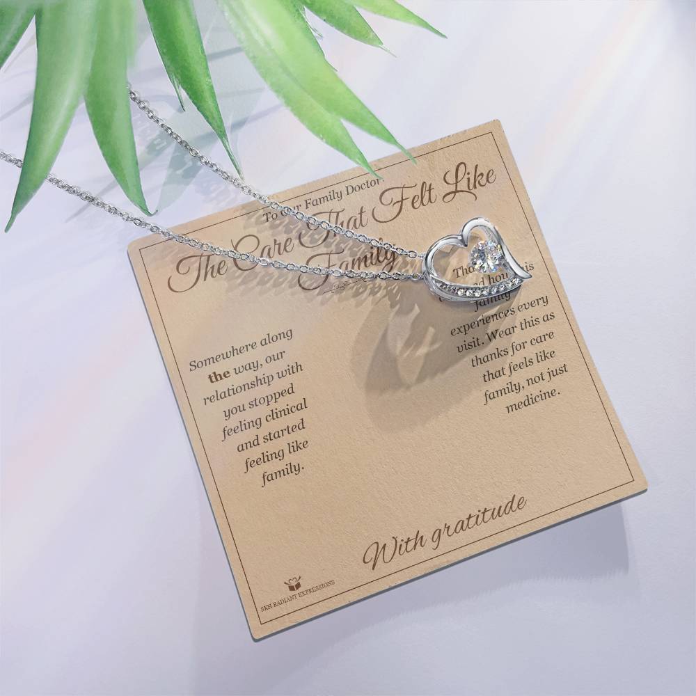 The Care That Felt Like Family - Forever Love Necklace for Doctor - personalized keepsake gift from SKH Radiant Expressions