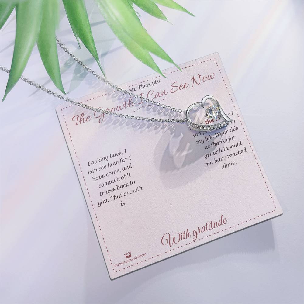 The Growth I Can See Now - Forever Love Necklace for Therapist - personalized keepsake gift from SKH Radiant Expressions