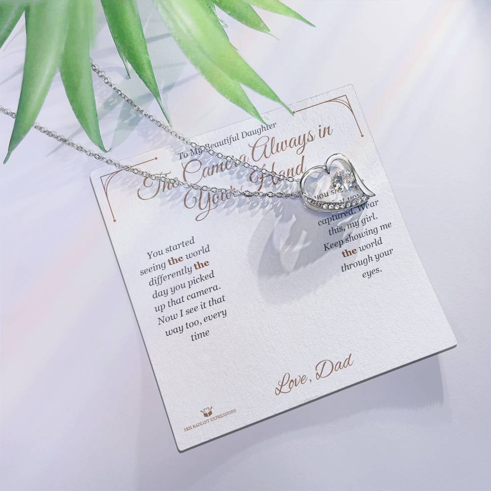 The Camera Always in Your Hand - Forever Love Necklace for Daughter