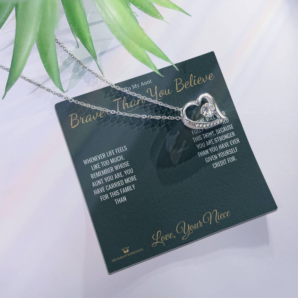Braver Than You Believe - Forever Love Necklace for Aunt