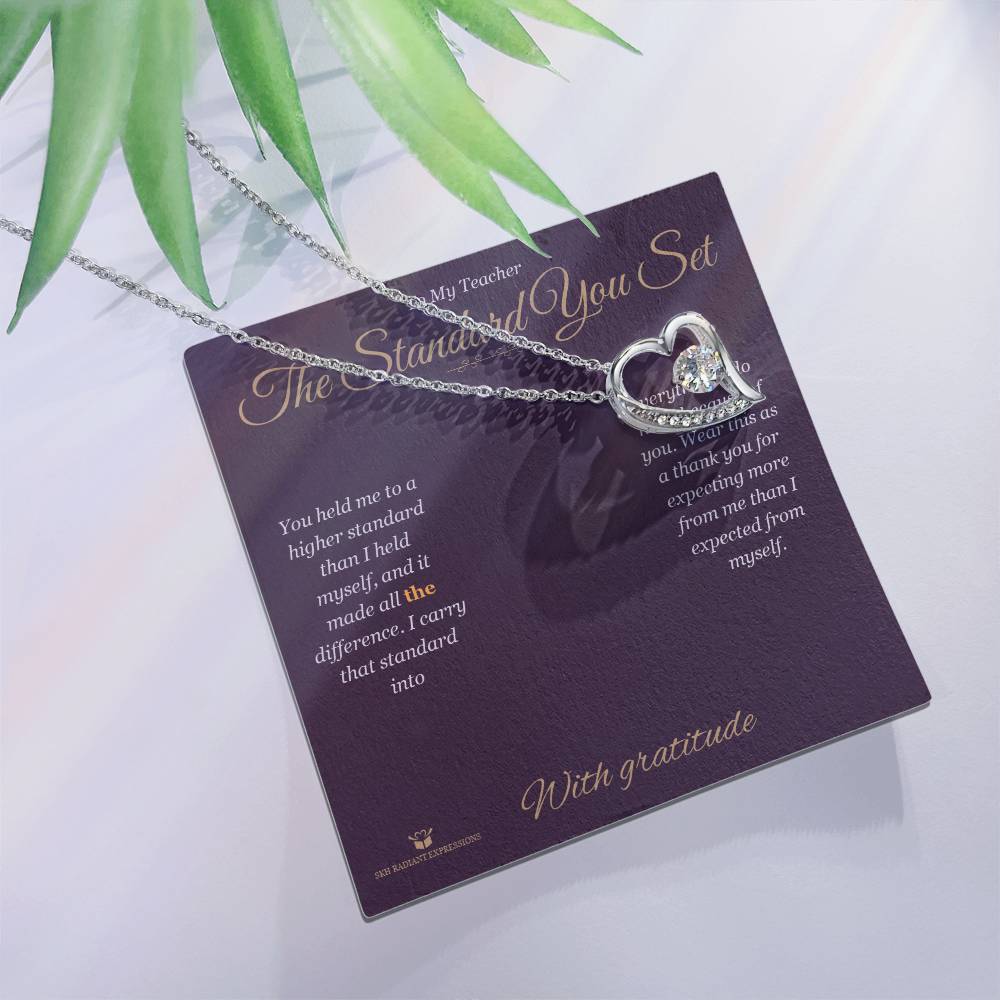The Standard You Set - Forever Love Necklace for Teacher - personalized keepsake gift from SKH Radiant Expressions