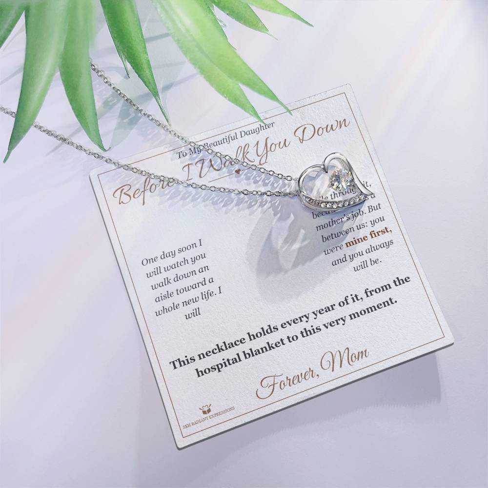 Before I Walk You Down - Forever Love Necklace for Daughter - personalized keepsake gift from SKH Radiant Expressions