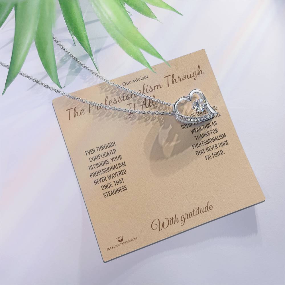 The Professionalism Through It All - Forever Love Necklace for Advisor