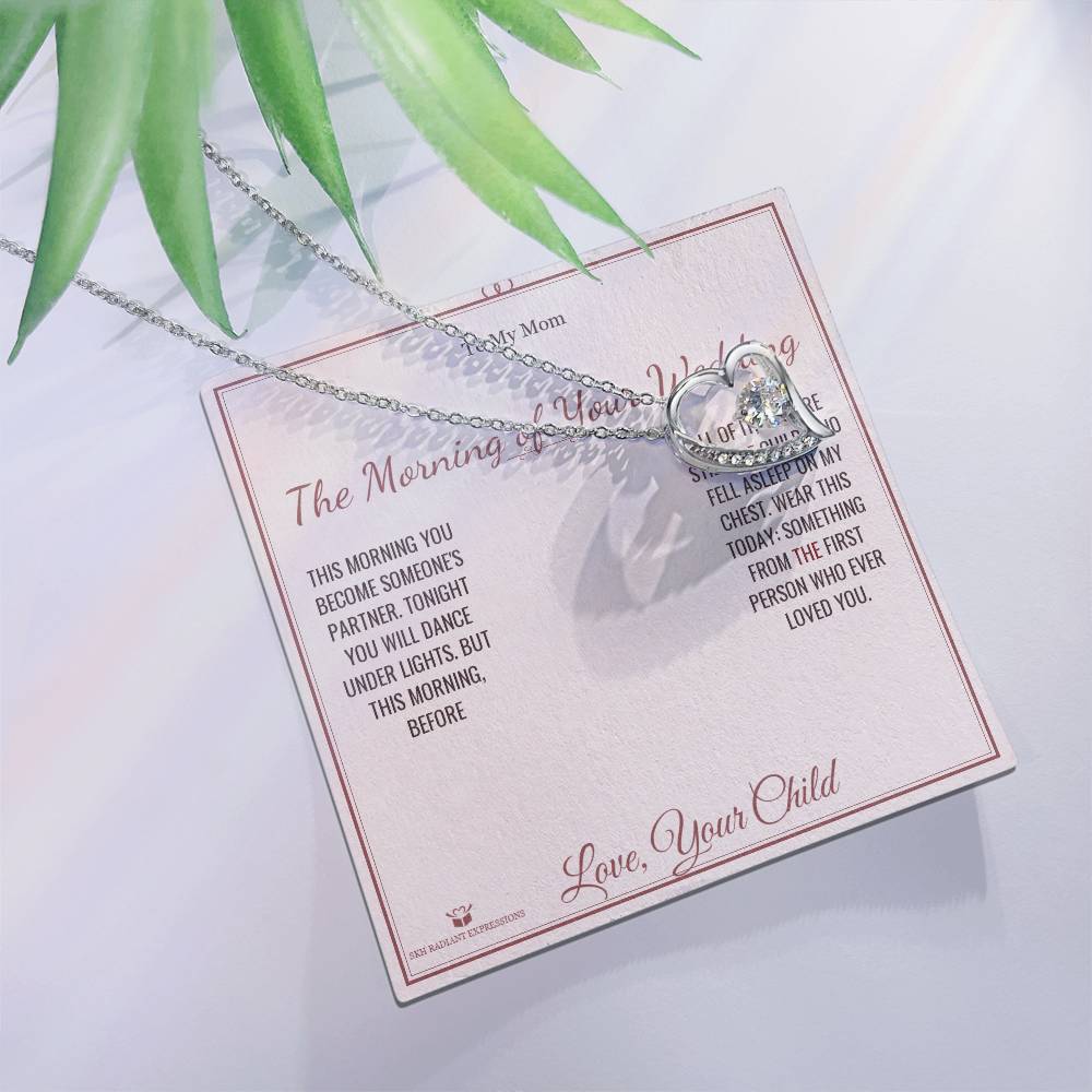 The Morning of Your Wedding - Forever Love Necklace for Mom