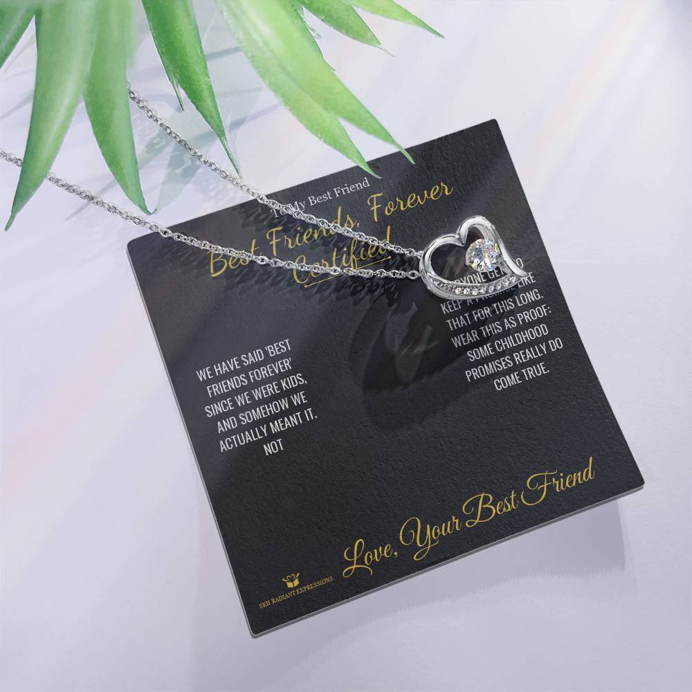 Best Friends, Forever Certified - Forever Love Necklace for Best Friend