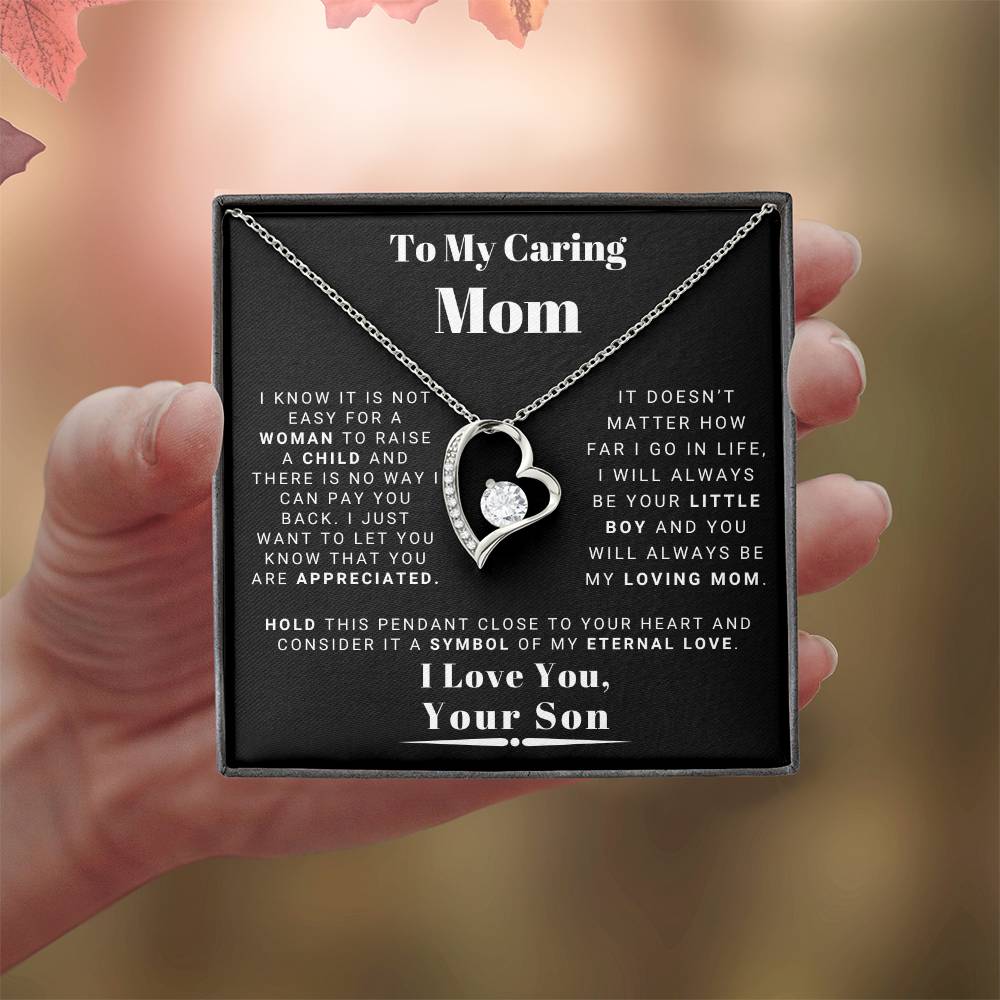 To My Caring Mom - You Are Appreciated - From Son - Forever Love Necklace