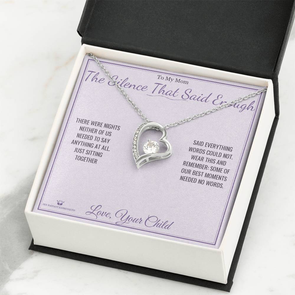 The Silence That Said Enough - Forever Love Necklace for Mom