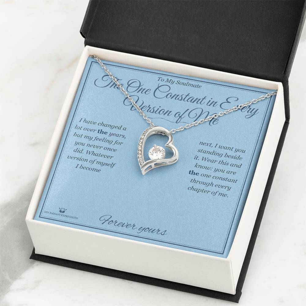 The One Constant in Every Version of Me - Forever Love Necklace for Soulmate