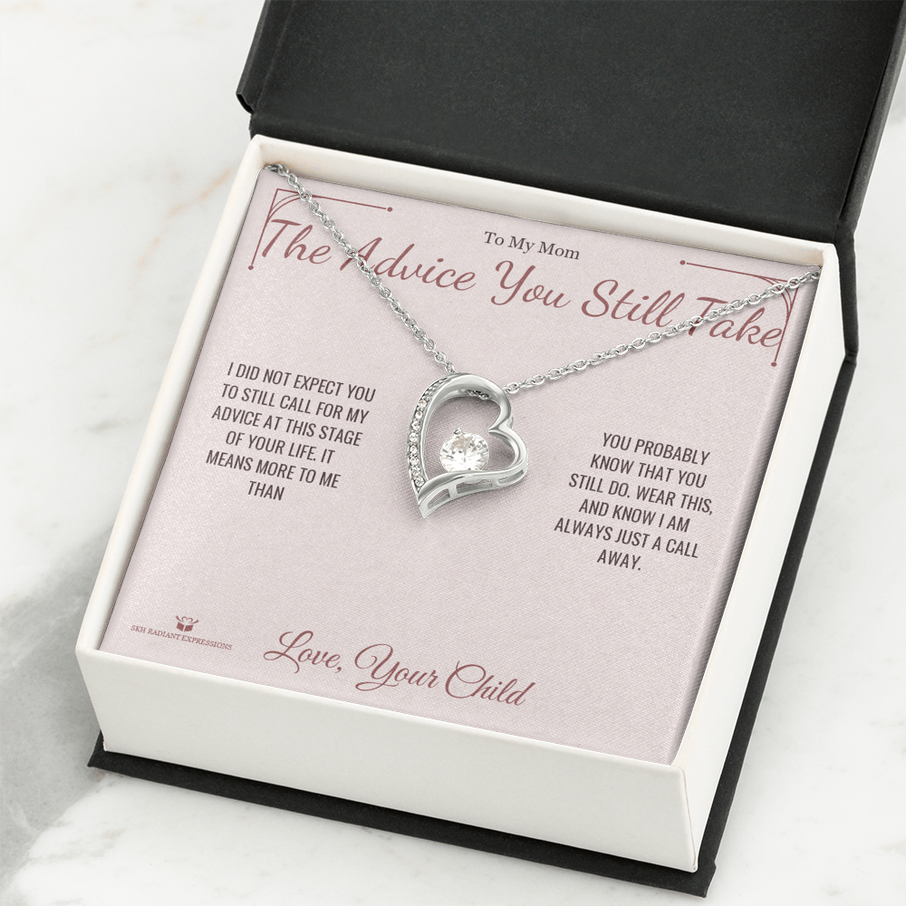 The Advice You Still Take - Forever Love Necklace for Mom