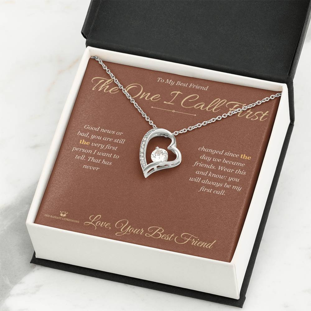 The One I Call First - Forever Love Necklace for Best Friend