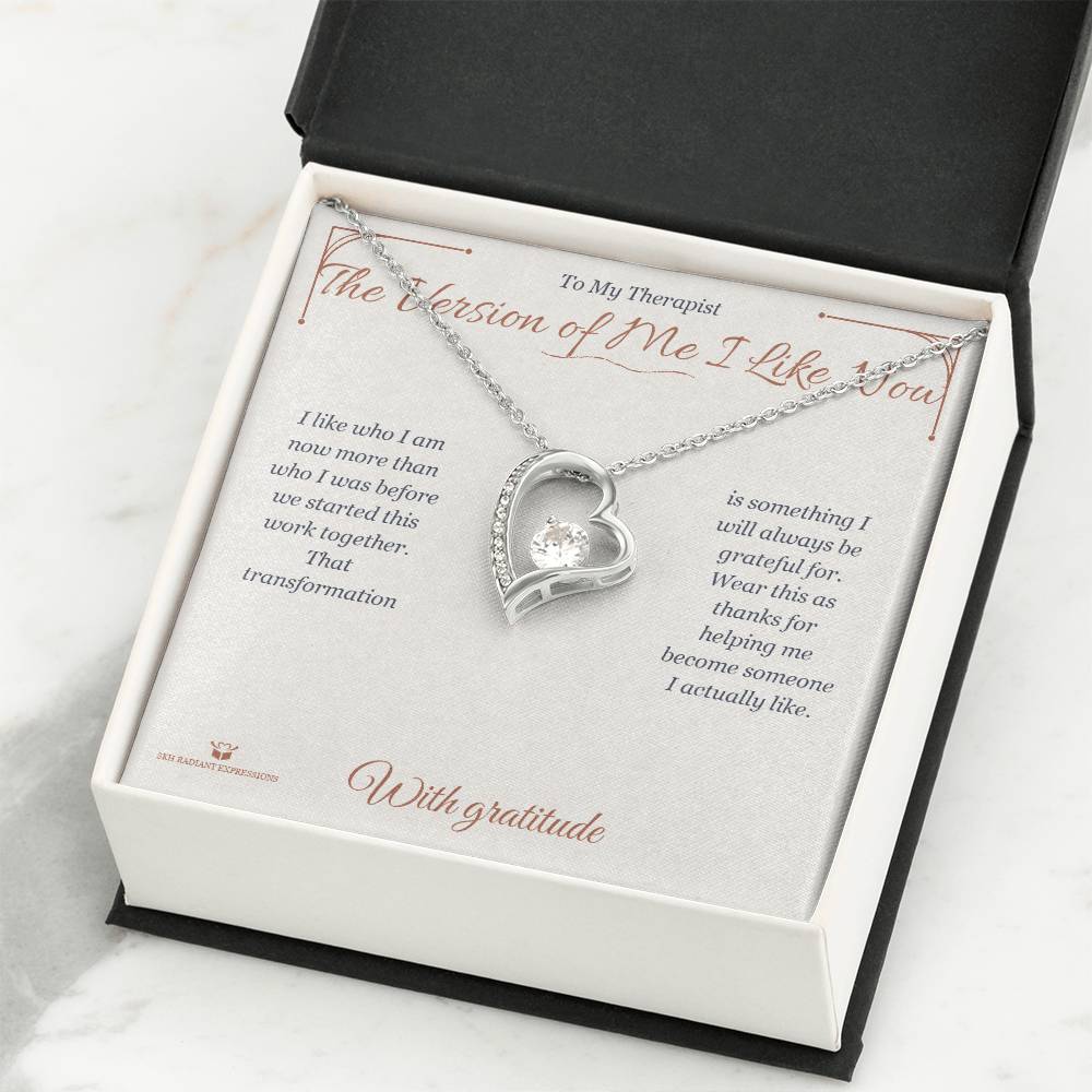 The Version of Me I Like Now - Forever Love Necklace for Therapist