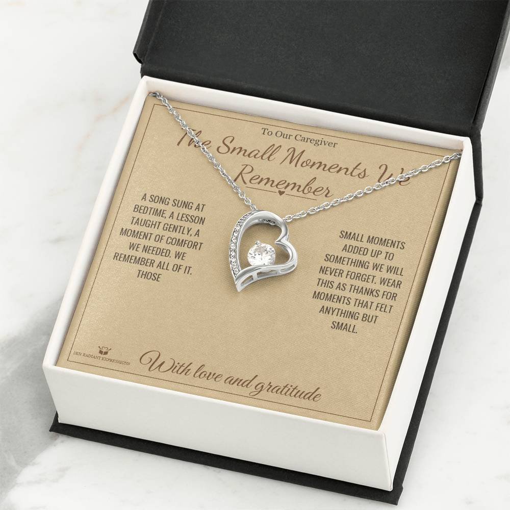 The Small Moments We Remember - Forever Love Necklace for Caregiver