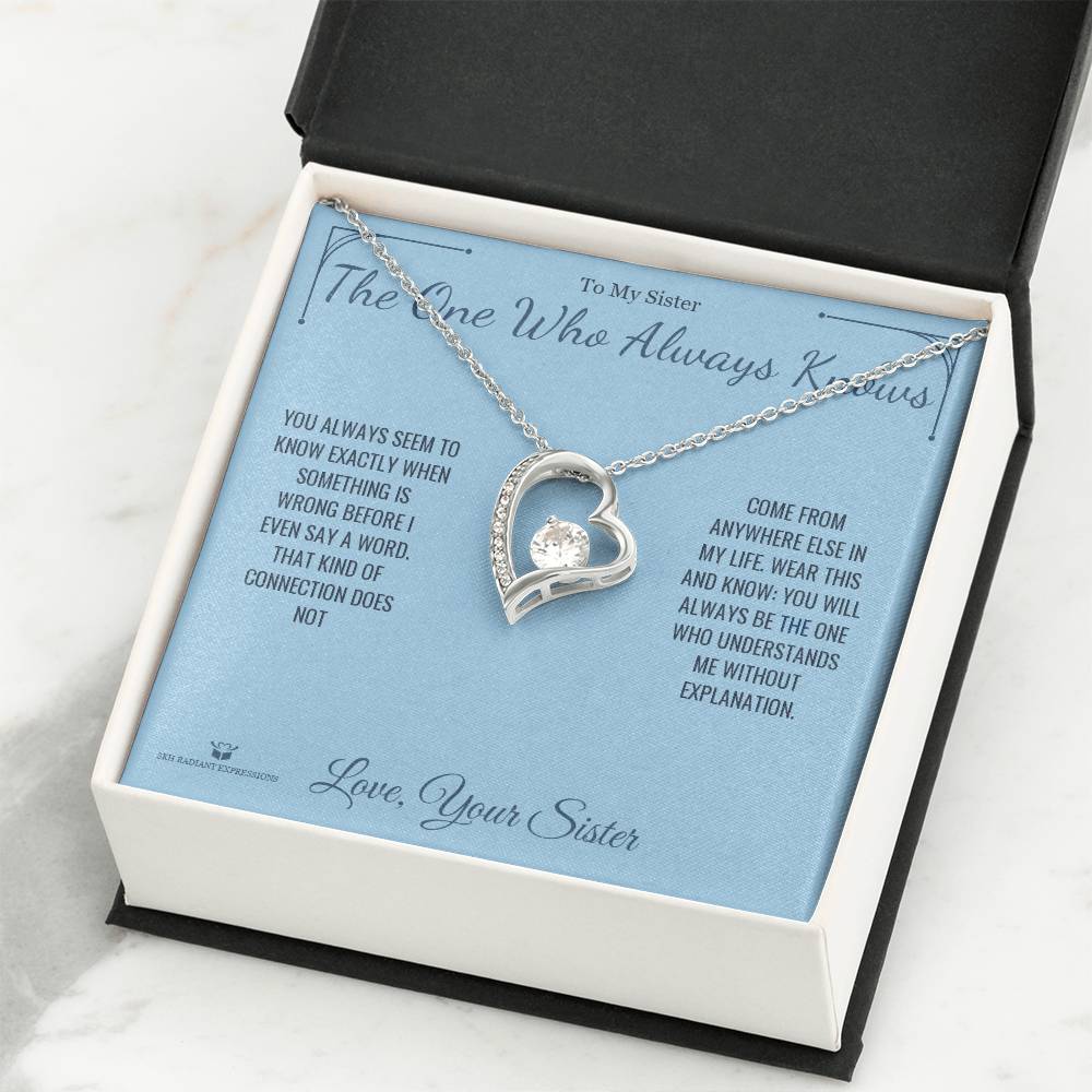 The One Who Always Knows - Forever Love Necklace for Sister