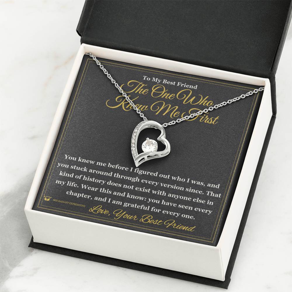 The One Who Knew Me First - Forever Love Necklace for Best Friend