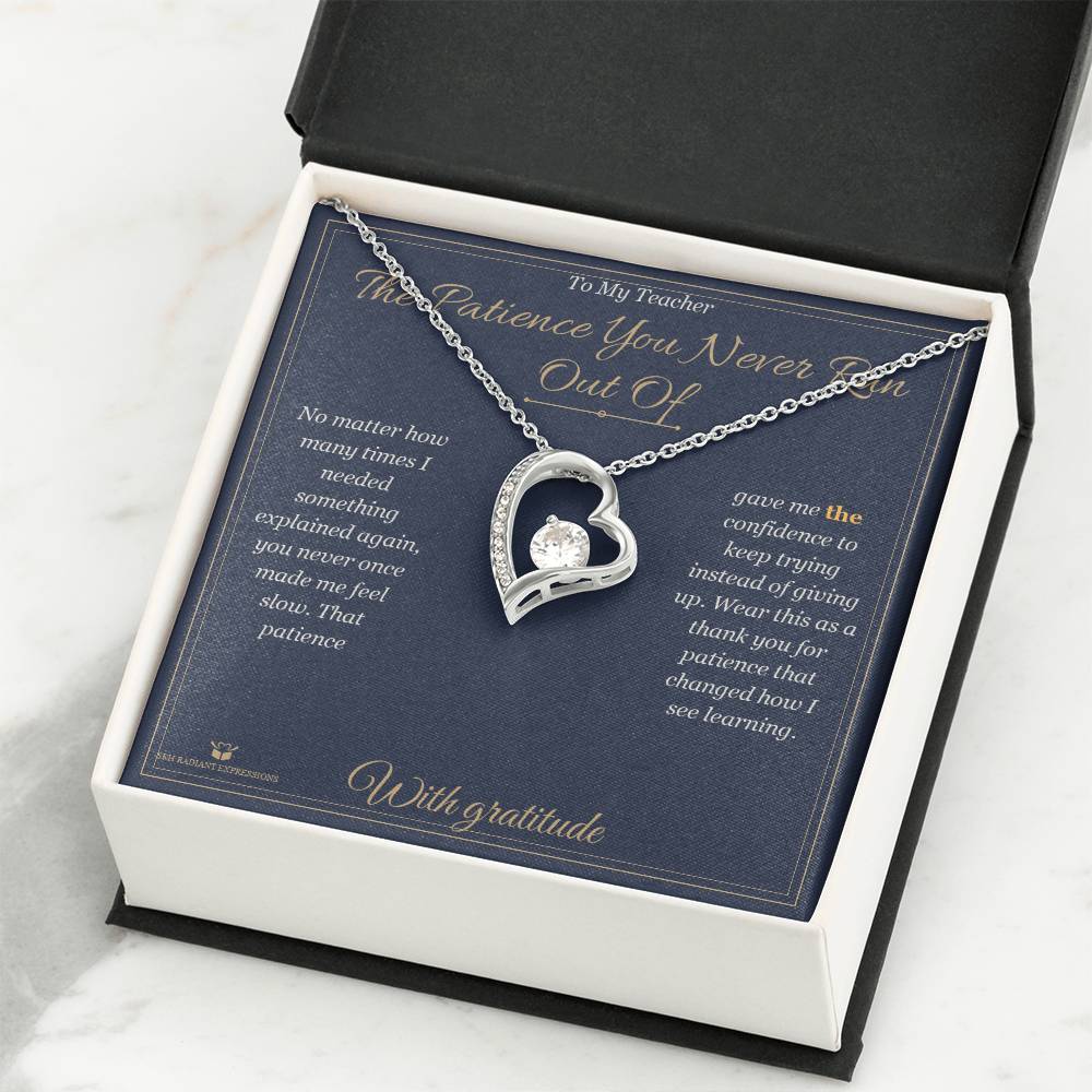 The Patience You Never Ran Out Of - Forever Love Necklace for Teacher