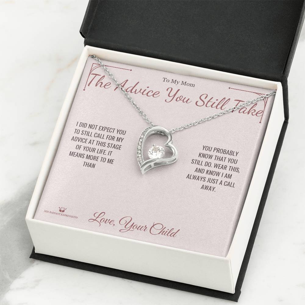 The Advice You Still Take - Forever Love Necklace for Mom
