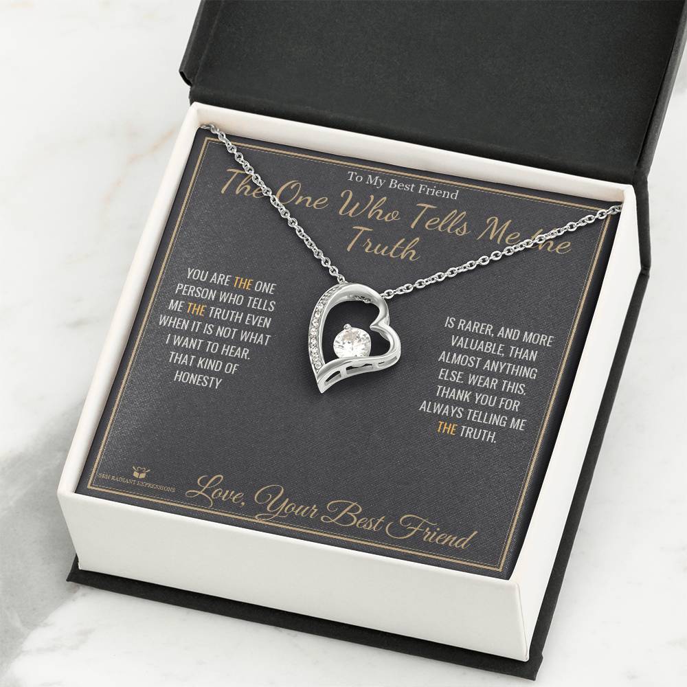 The One Who Tells Me the Truth - Forever Love Necklace for Best Friend