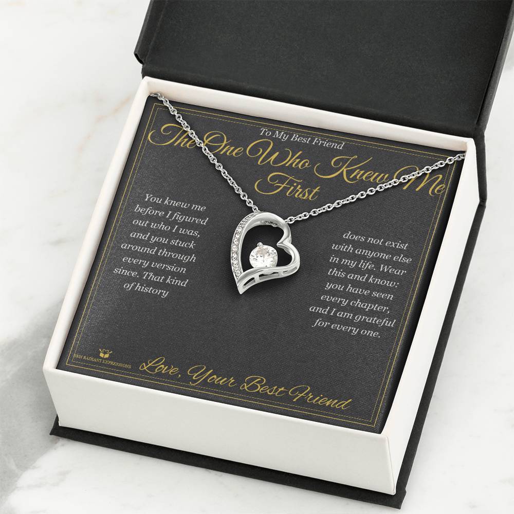 The One Who Knew Me First - Forever Love Necklace for Best Friend