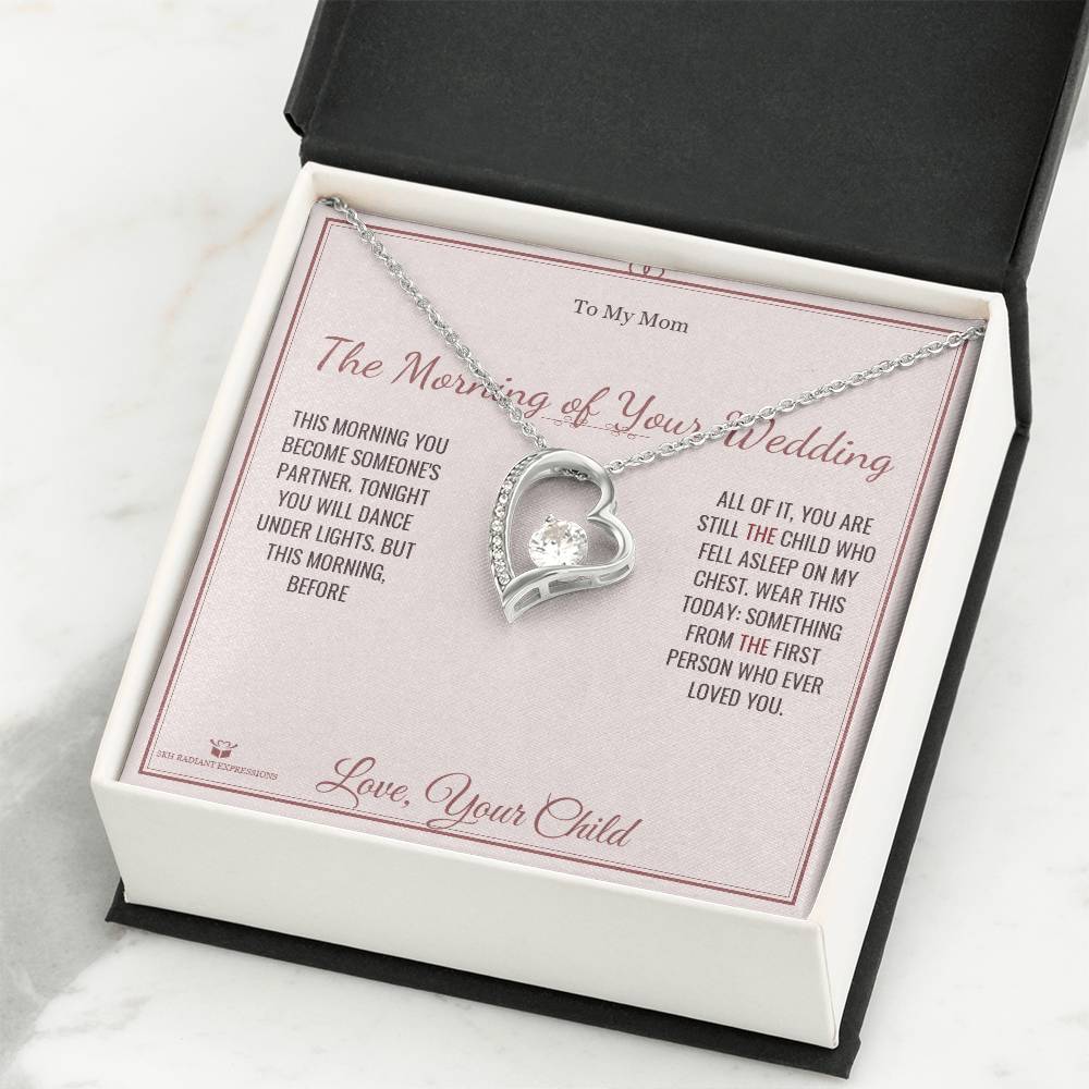 The Morning of Your Wedding - Forever Love Necklace for Mom