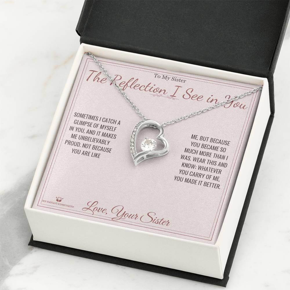 The Reflection I See in You - Forever Love Necklace for Sister
