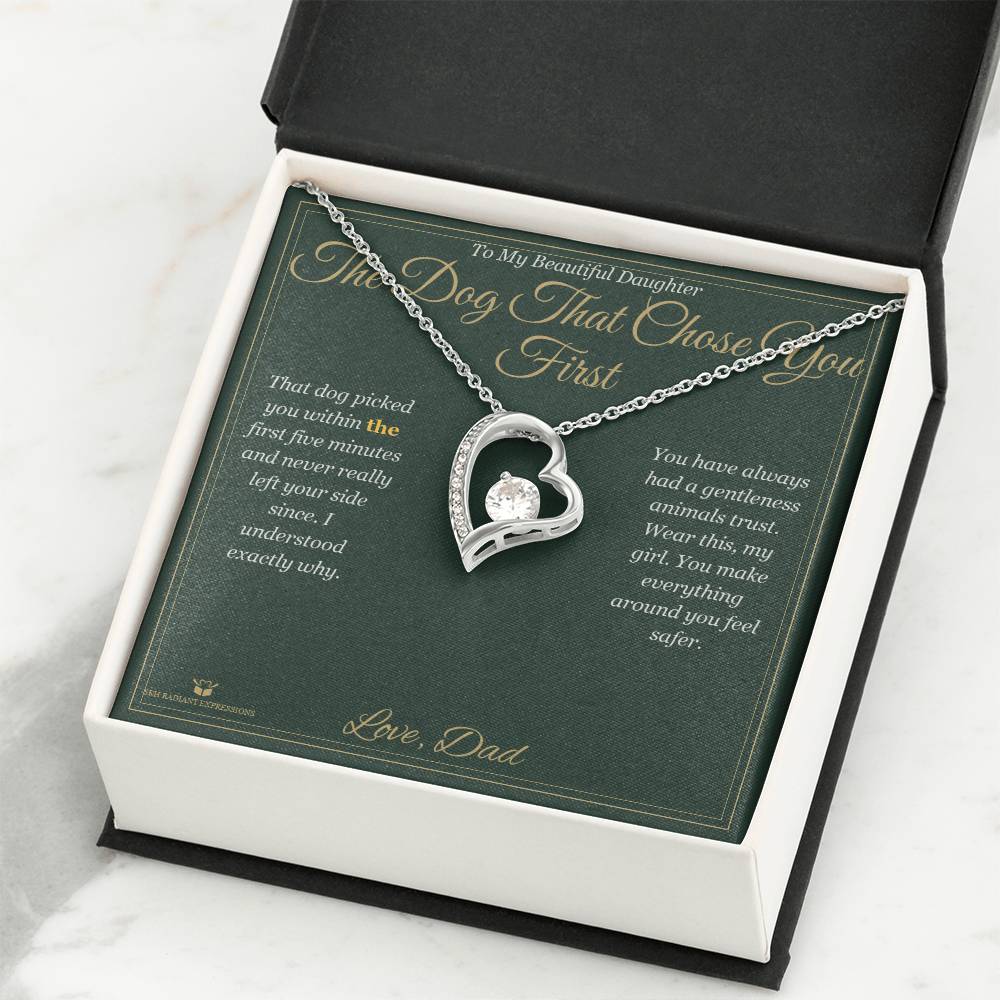 The Dog That Chose You First - Forever Love Necklace for Daughter