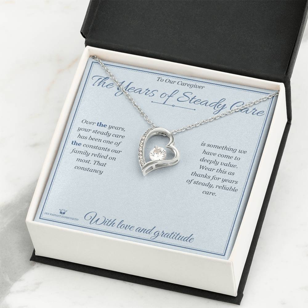 The Years of Steady Care - Forever Love Necklace for Caregiver