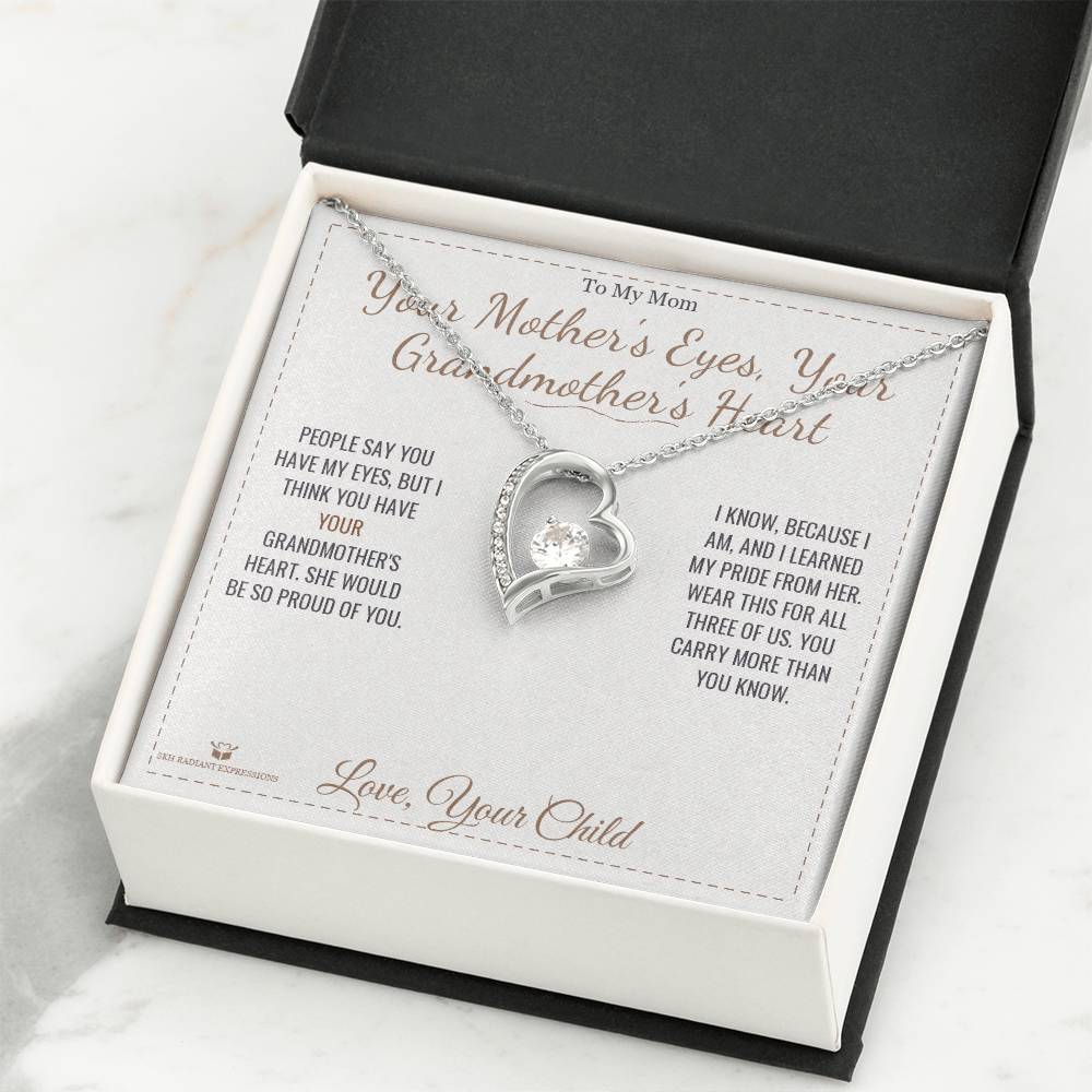 Your Mother's Eyes, Your Grandmother's Heart - Forever Love Necklace for Mom